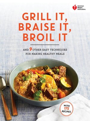 cover image of American Heart Association Grill It, Braise It, Broil It